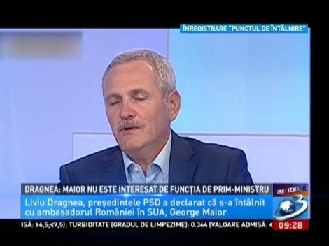 Liviu Dragnea: George Maior nu este interesat de funcția de premier