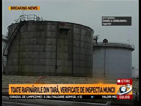 Toate rafinăriile din țară, verificate de Inspecția Muncii