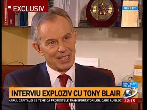 Interviu exploziv cu Tony Blair