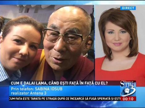 Cum e Dalai Lama, c&acirc;nd eşti faţă-n faţă cu el