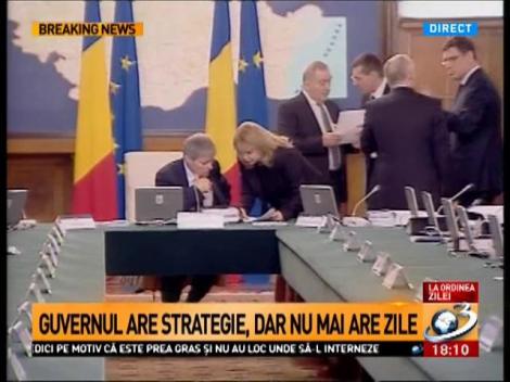 Guvernul are strategie, dar nu mai are zile. Planul fantastic al guvernului Cioloș