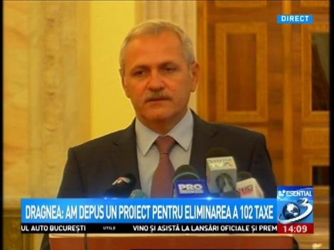 Dragnea a depus la Senat proiectul de lege privind eliminarea a 102 taxe nefiscale