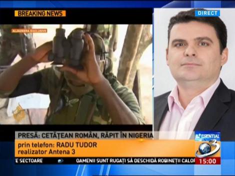 Radu Tudor, despre rom&acirc;nul răpit &icirc;n Nigeria
