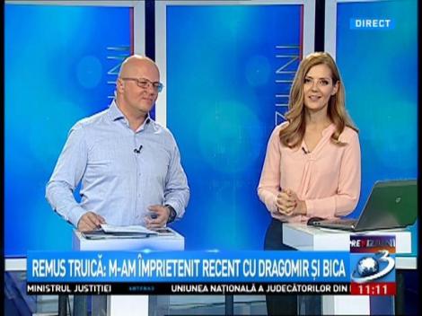 Remus Truică: M-am împrietenit recent cu Dragomir și Bica