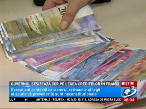 Guvernul sesizează CCR pe legea creditelor &icirc;n franci
