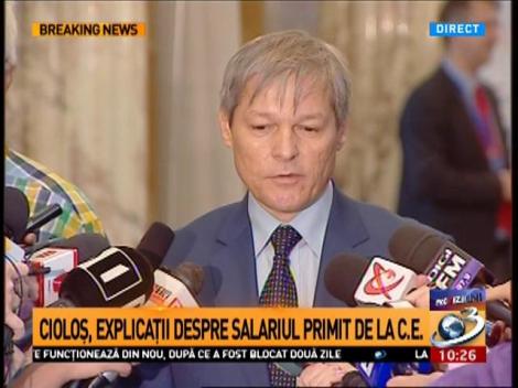 Reacția lui Dacian Cioloș, după apariția informației că este plătit de la Comisia Europeană în timpul ocupării funcției de premier