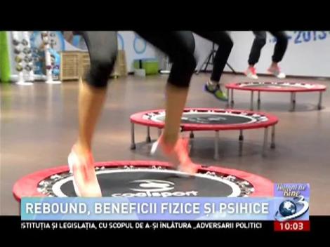 Numai de bine: Rebound, beneficii fizice și psihice