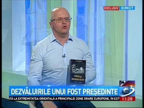 Dezvăluirile unui fost președinte. Povestea care nu apare în manualele de istorie