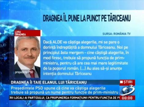 Dragnea &icirc;i taie elanul lui Tăriceanu