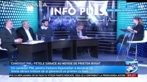 Candidat PNL: Fetele sărace au nevoie de prieten bogat