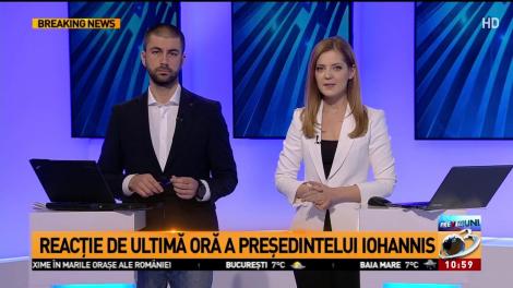 Președintele Iohannis, reacție de ultimă oră