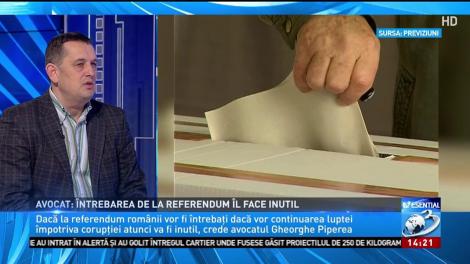 Ce spune avocatul Gheorghe Piperea despre referendumul pe tema corupției