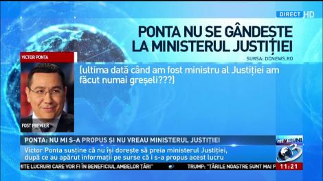 Ponta nu se g&acirc;ndește la ministerul Justiției