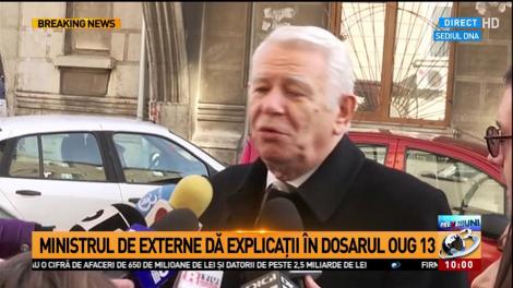 Teodor Meleşcanu, audiat la DNA. Ministrul de Externe dă explicații &icirc;n Dosarul Ordonanței 13