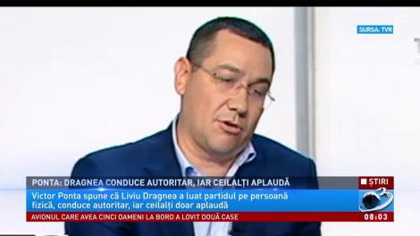 Ponta: Dragnea a luat PSD pe persoană fizică