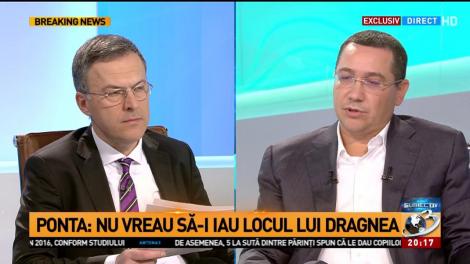 Ponta: Nu vreau să-i iau locul lui Dragnea