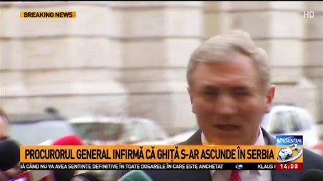 Procurorul General infirmă că Ghiță ar fi &icirc;n Serbia