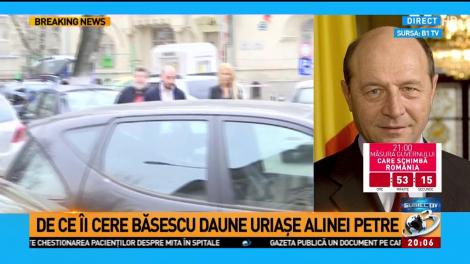 De ce îi cere Băsescu daune uriaşe Alinei Petre