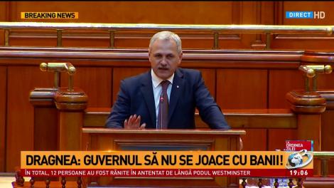 Dragnea, avertisment tranşant pentru Grindeanu: Guvernul să nu se joace cu banii!