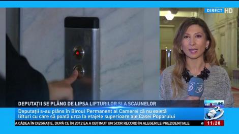 Deputaţii se pl&acirc;ng de lipsa lifturilor şi scaunelor