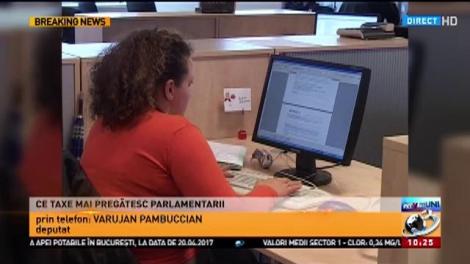 Ce taxe mai pregătesc parlamentarii