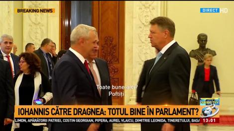 Iohannis către Dragnea: Totul bine &icirc;n Parlament?