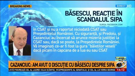 Băsescu, reacție &icirc;n scandalul SIPA