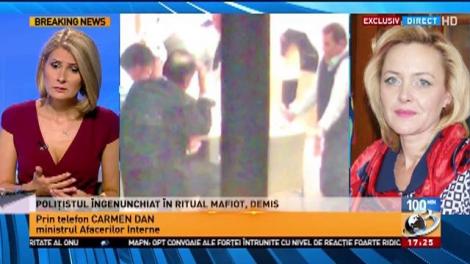 Carmen Dan, despre poliţistul îngenunchiat în ritualul mafiot care a fost demis