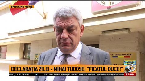 Mihai Tudose: Ficatul duce!