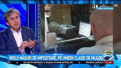 Specialiştii financiari trag un semnal de alarmă! Noile măsuri de impozitare, pe umerii clasei de mijloc