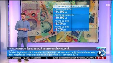 Parlamentarii &icirc;și dublează veniturile