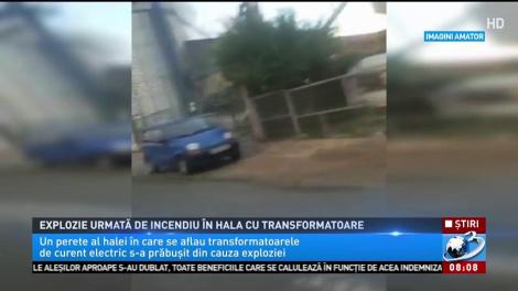 Explozie urmată de incendiu în hala cu transformatoare