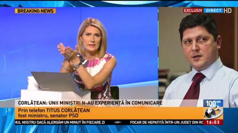 Titus Corlățean: Unii miniștri nu au experiență în comunicare