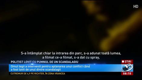 Polițist lovit cu pumnul de un scandalagiu
