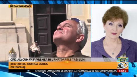 Meteorologii ne spun cum va fi vremea pe trei luni. La ce fenomene meteo să ne așteptăm în următoarea perioadă