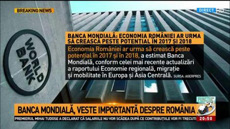 Banca Mondială, veste importantă pentru România. Ce se va întâmpla cu economia țării