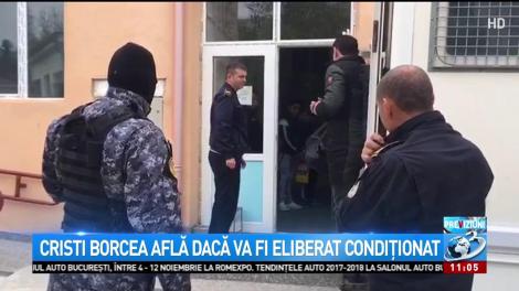 Cristi Borcea află dacă va fi eliberat condiționat