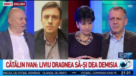 Cătălin Ivan: Dragnea să-și dea demisia, nu mai are credibilitate