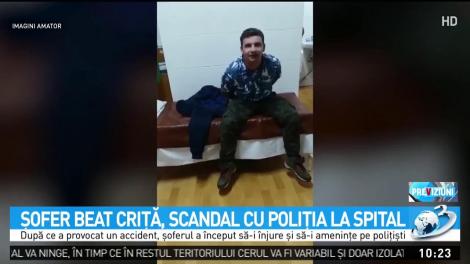 Șofer beat criță, scandal cu poliția la spital