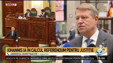 Iohannis ia &icirc;n calcul referendumul pentru justiției