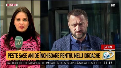 Omul de afaceri Nelu Iordache, condamnat la peste șase ani de &icirc;nchisoare