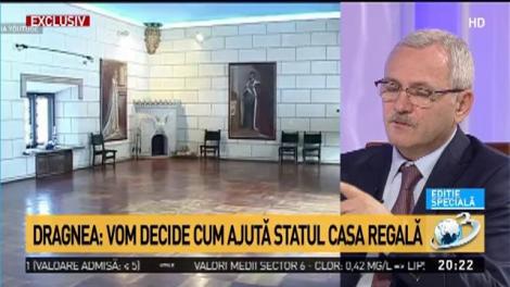 Liviu Dragnea- Nu avem o relație suspectă cu Casa Regală