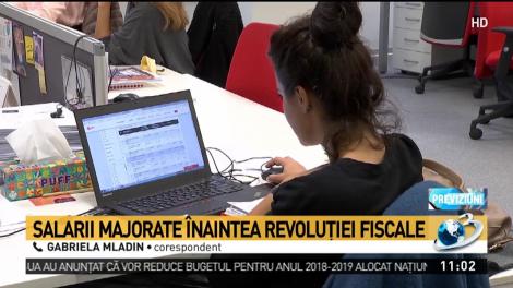 Salarii majorate înaintea Revoluției fiscale