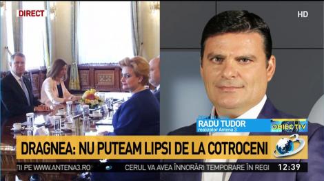 Radu Tudor: Dacă Liviu Dragnea nu are motive să presupună o eventuală adversitate a lui Klaus Iohannis, &icirc;i aduc aminte de ieșirile extrem de dure ale președintelui la adresa PSD