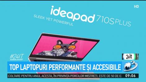 24 IT. Top laptopuri performante și accesibile