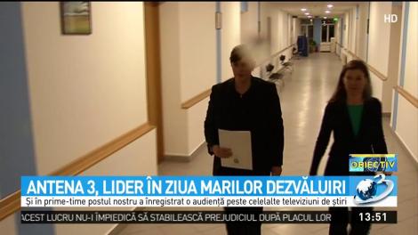 Antena 3, lider de audiență &icirc;n ziua marilor dezvăluiri