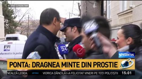 Victor Ponta: Dragnea e prost
