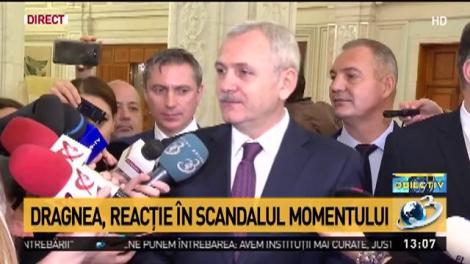 Dragnea, reacție în scandalul din Justiție