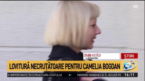 Lovitură necruțătoare pentru Camelia Bogdan