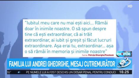 Andrei Gheorghe va fi incinerat sâmbătă. Mesajul cutremurător al familiei